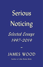 Cover of Serious Noticing by Wood, James