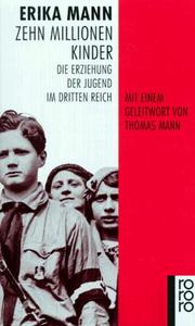 Front cover of Zehn Millionen Kinder. Die Erziehung der Jugend im Dritten Reich by Erika Mann