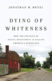 Front cover of Dying of Whiteness by Jonathan Michel Metzl