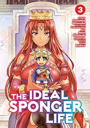 Cover of The Ideal Sponger Life Vol. 3 by Tsunehiko Watanabe