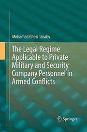 Front cover of The Legal Regime Applicable to Private Military and Security Company Personnel in Armed Conflicts by Mohamad Ghazi Janaby
