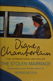 Front cover of The stolen marriage by Diane Chamberlain