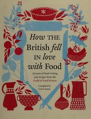 Front cover of How the British fell in love with food by Lewis Esson