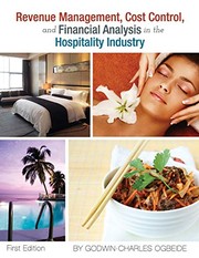 Front cover of Revenue Management, Cost Control, and Financial Analysis in the Hospitality Industry by Godwin-Charles Ogbeide