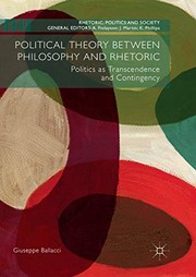 Front cover of Political Theory between Philosophy and Rhetoric by Giuseppe Ballacci