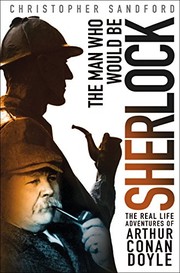 Front cover of The Man Who Would Be Sherlock by Christopher Sandford