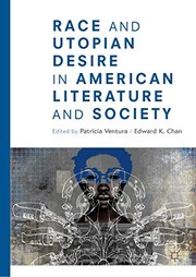 Front cover of Race and Utopian Desire in American Literature and Society by Patricia Ventura