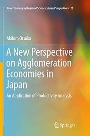 Front cover of A New Perspective on Agglomeration Economies in Japan by Akihiro Otsuka