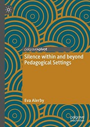Front cover of Silence within and beyond Pedagogical Settings by Eva Alerby