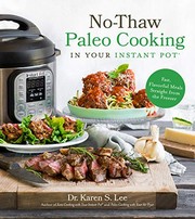 Front cover of No-Thaw Paleo Cooking in Your Instant Pot® by Dr. Karen S. Lee