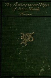 Front cover of The Shakespearean Plays of Edwin Booth - Volume I by William Winter