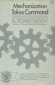 Cover of Mechanization takes command by Sigfried Giedion