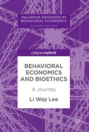 Front cover of Behavioral Economics and Bioethics by Li Way Lee