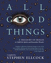Cover of All Good Things by Stephen Ellcock