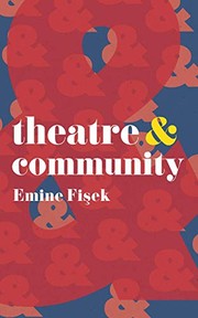 Front cover of Theatre & Community by Emine Fişek