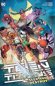 Front cover of Teen Titans. Vol. 3, Seek and destroy by Adam Glass
