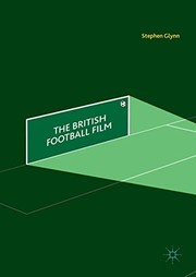 Front cover of The British Football Film by Stephen Glynn