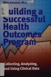 Front cover of Building a successful health outcomes program by Christine Lucy Arslanian