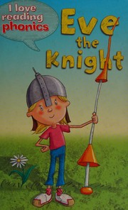 Cover of Eve the knight by Melanie Hamm