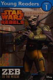 Front cover of Star Wars - Rebels - Zeb to the Rescue by Michael Siglain