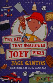 Front cover of The key that swallowed Joey Pigza by Jack Gantos