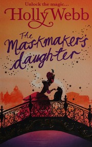 Cover of The maskmaker's daughter by Holly Webb