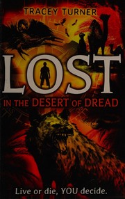 Front cover of Lost in the Desert of Dread by Tracey Turner