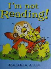 Cover of I'm not reading! by Jonathan Allen