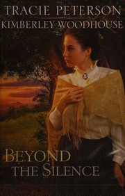 Front cover of Beyond the silence by Tracie Peterson