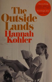 Cover of The outside lands by Hannah Kohler
