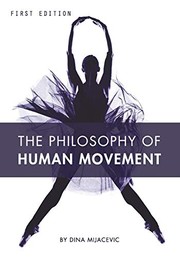 Front cover of The Philosophy of Human Movement by Dina Mijacevic