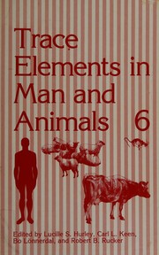 Front cover of Trace elements in man and animals 6 by International Symposium on Trace Elements in Man and Animals (6th 1987 Pacific Grove, Calif.)