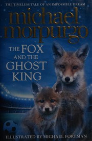 Cover of The Fox and the Ghost King by Michael Morpurgo