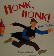Cover of Honk, honk! hold tight! by Jessica Souhami