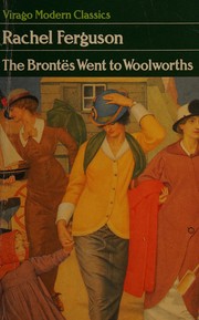 Cover of The Brontës went to Woolworth's by Rachel Ferguson