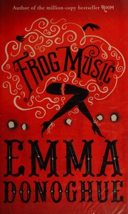 Cover of Frog music by Emma Donoghue