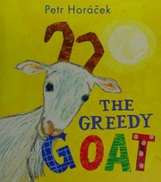 Cover of The greedy goat by Petr Horáček