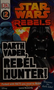 Front cover of Darth Vader, rebel hunter! by Lauren Nesworthy