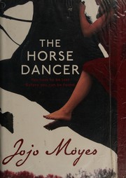 Cover of The Horse Dancer by Jojo Moyes