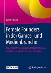 Front cover of Female Founders in der Games- und Medienbranche : Experteninterviews und Erfolgsgeschichten by Sabine Hahn
