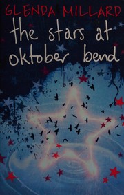 Front cover of The stars at Oktober Bend by Glenda Millard
