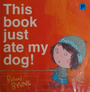 Cover of This book just ate my dog! by Richard Byrne