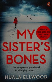 Front cover of My sister's bones by Nuala Ellwood