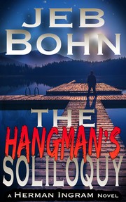 Front cover of The Hangman's Soliloquy (Herman Ingram Book Two) by Jeb Bohn