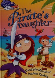 Front cover of The pirate's daughter by Christophe Miraucourt