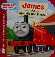 Cover of James the splendid red engine by Reverend W. Awdry