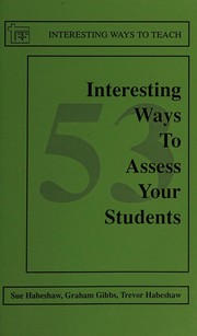 Front cover of 53 interesting ways to assess your students by Sue Habeshaw