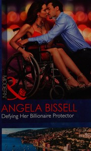 Front cover of Defying her billionaire protector by Angela Bissell