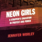 Front cover of Neon Girls by Jennifer Worley