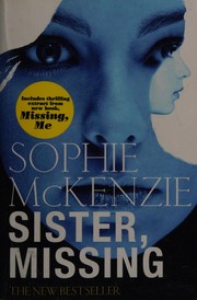 Front cover of Sister, missing by Sophie McKenzie